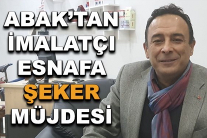 Abak'tan esnafa şeker müjdesi